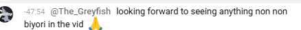 Chat comment looking forward to seeing something Non Non Biyori in the video